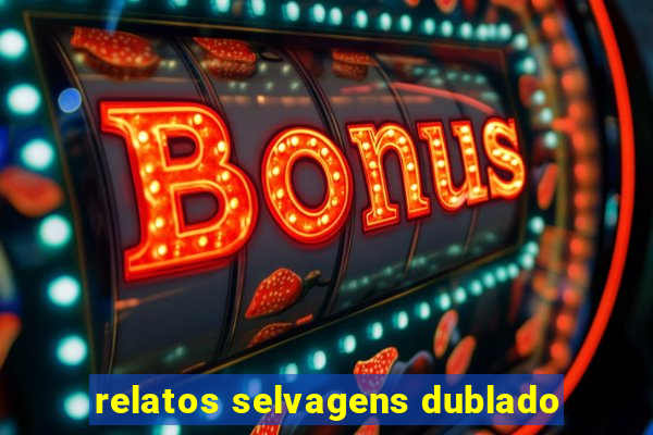 relatos selvagens dublado